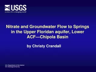 Nitrate and Groundwater Flow to Springs in the Upper Floridan aquifer, Lower ACF—Chipola Basin