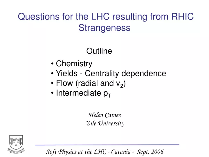 questions for the lhc resulting from rhic strangeness