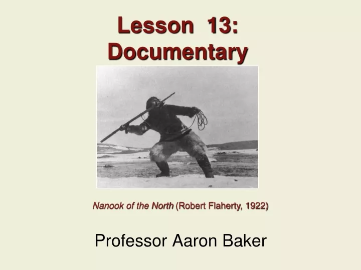lesson 13 documentary