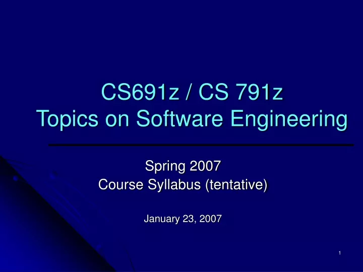 cs691z cs 791z topics on software engineering