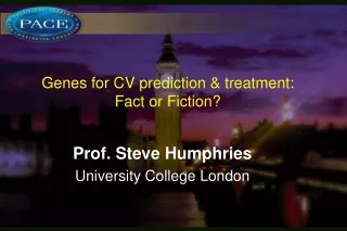 Genes for CV prediction &amp; treatment:  Fact or Fiction?
