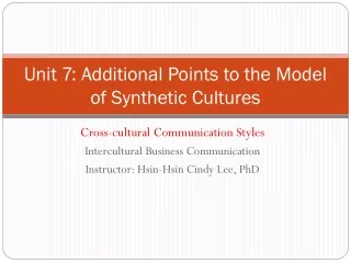 Unit 7: Additional Points to the Model of Synthetic Cultures