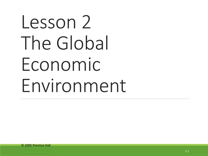 lesson 2 the global economic environment