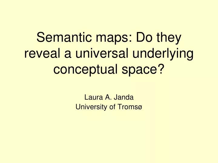 semantic maps do they reveal a universal underlying conceptual space