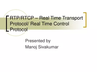 RTP/RTCP – Real Time Transport Protocol/ Real Time Control Protocol