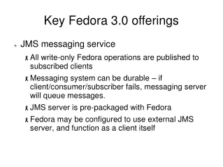 Key Fedora 3.0 offerings