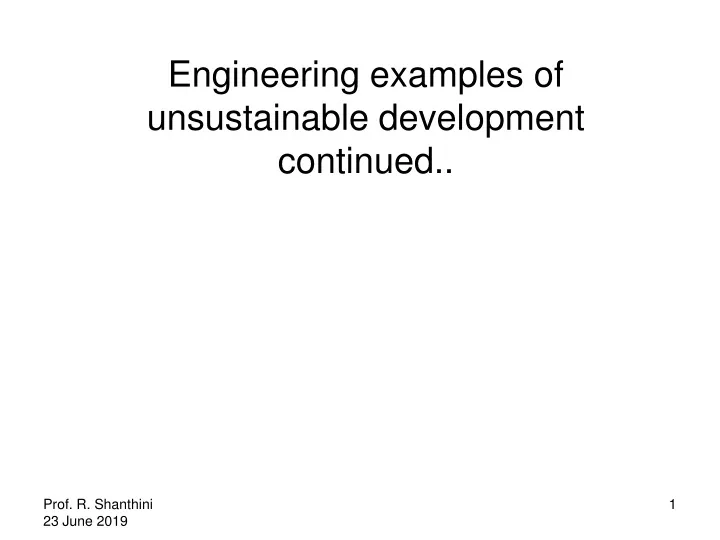 engineering examples of unsustainable development