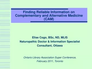 Finding Reliable Information on  Complementary and Alternative Medicine (CAM)