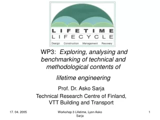 Prof. Dr. Asko Sarja Technical Research Centre of Finland,  VTT Building and Transport