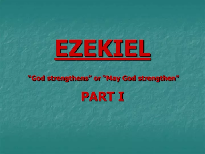 ezekiel god strengthens or may god strengthen