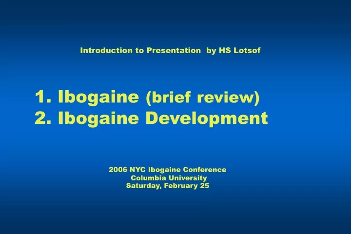 1 ibogaine brief review 2 ibogaine development