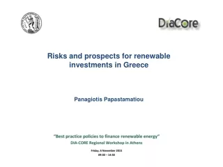 Risks and prospects for renewable investments in Greece Panagiotis Papastamatiou