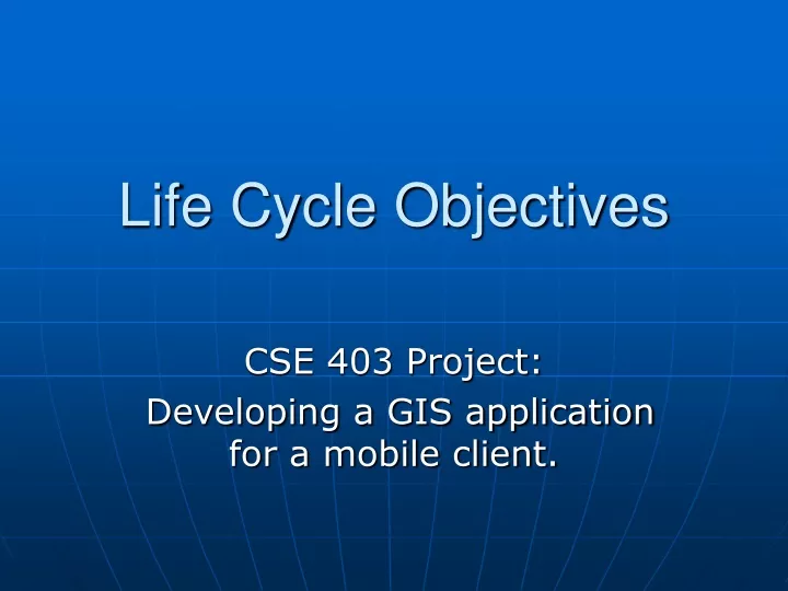 life cycle objectives
