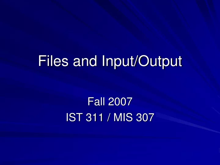 files and input output