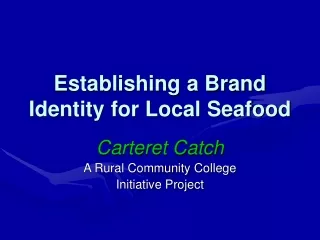 Establishing a Brand Identity for Local Seafood