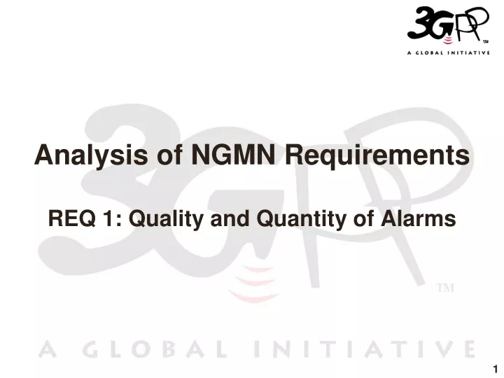 analysis of ngmn requirements req 1 quality and quantity of alarms