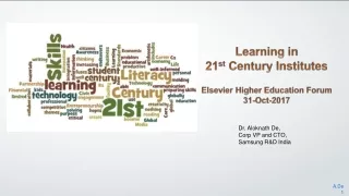 Learning in  21 st  Century Institutes Elsevier Higher Education Forum            31-Oct-2017