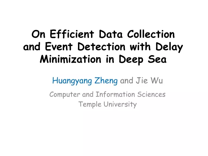on efficient data collection and event detection with delay minimization in deep sea
