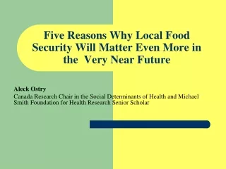 Five Reasons Why Local Food Security Will Matter Even More in the  Very Near Future