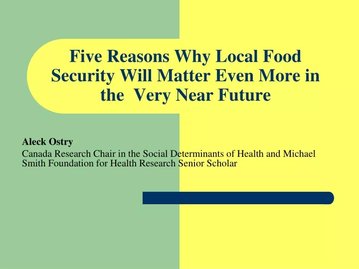 five reasons why local food security will matter even more in the very near future