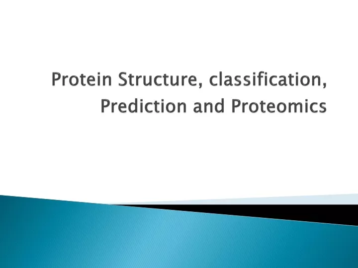 protein structure classification prediction and proteomics