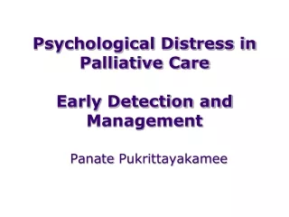 Psychological Distress in Palliative Care Early Detection and Management