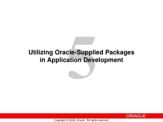 Utilizing Oracle-Supplied Packages in Application Development