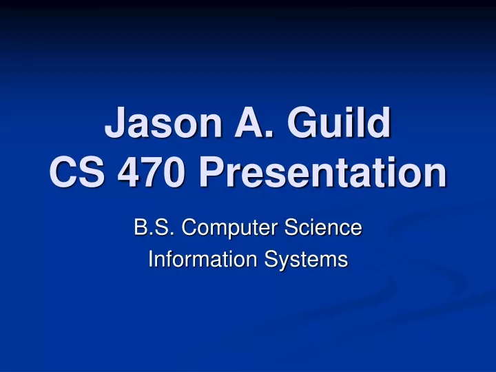 jason a guild cs 470 presentation