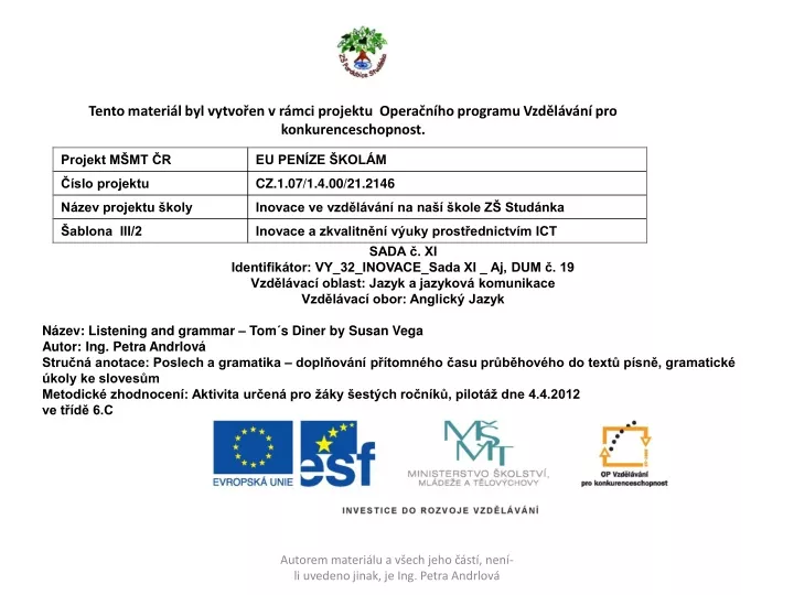 tento materi l byl vytvo en v r mci projektu