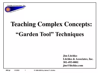 Teaching Complex Concepts: 		“Garden Tool” Techniques