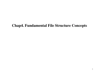 Chap4. Fundamental File Structure Concepts