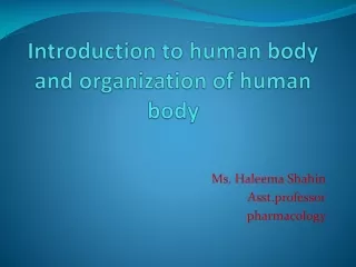 Introduction to human body and organization of human body