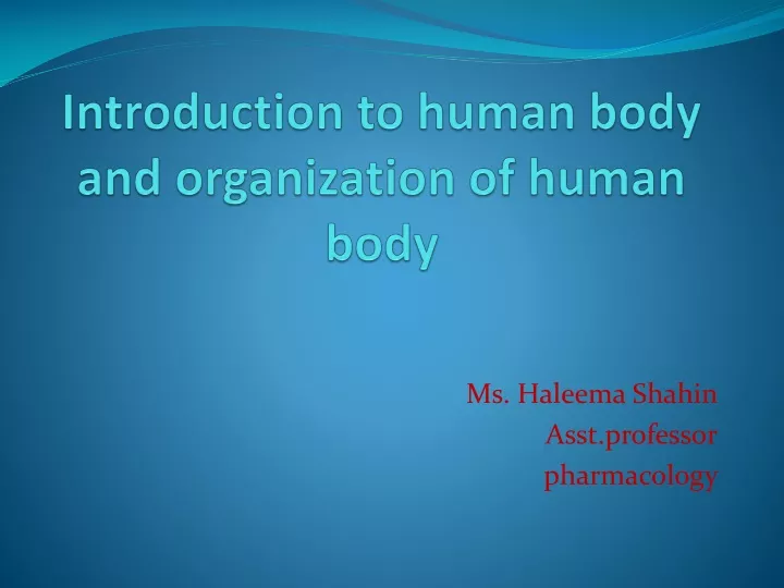 introduction to human body and organization of human body