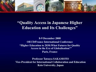 “Quality Access in Japanese Higher Education and Its Challenges”
