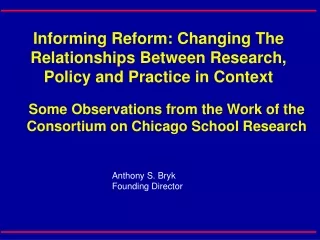 Informing Reform: Changing The Relationships Between Research, Policy and Practice in Context