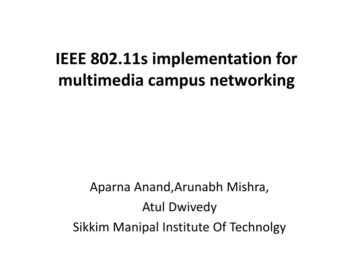 ieee 802 11s implementation for multimedia campus networking