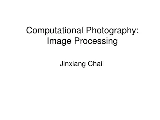 Computational Photography: Image Processing
