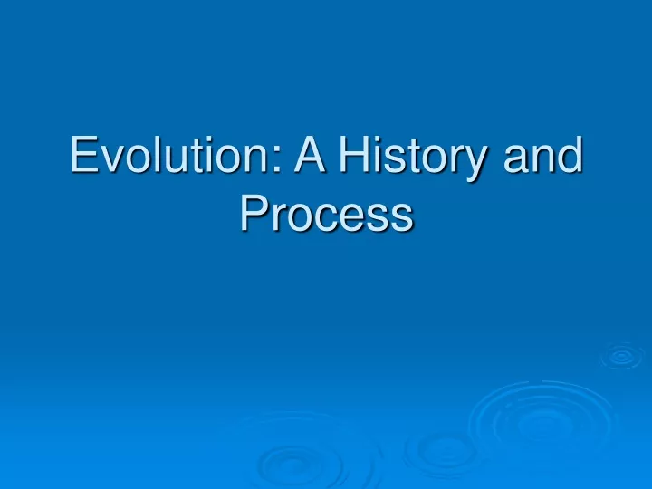 evolution a history and process