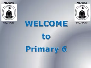 WELCOME to Primary 6