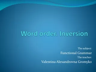 Word order. Inversion