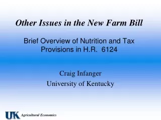 Other Issues in the New Farm Bill Brief Overview of Nutrition and Tax  Provisions in H.R.  6124