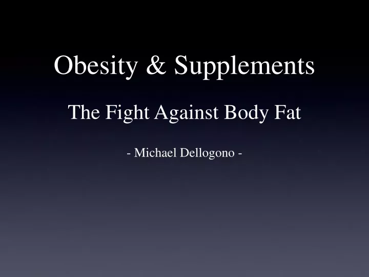 obesity supplements the fight against body fat