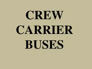 CREW  CARRIER  BUSES