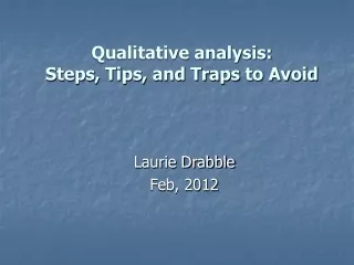 Qualitative analysis:  Steps, Tips, and Traps to Avoid