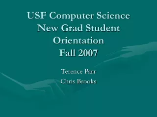 USF Computer Science New Grad Student Orientation Fall 2007