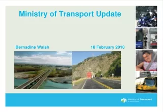 Ministry of Transport Update  Bernadine Walsh			18 February 2010