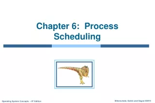 Chapter 6:  Process Scheduling