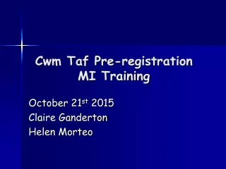 Cwm Taf Pre-registration  MI Training