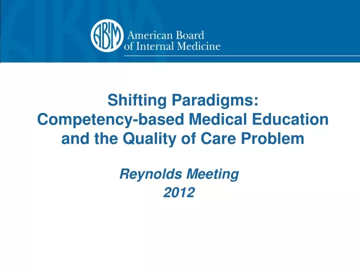 shifting paradigms competency based medical education and the quality of care problem