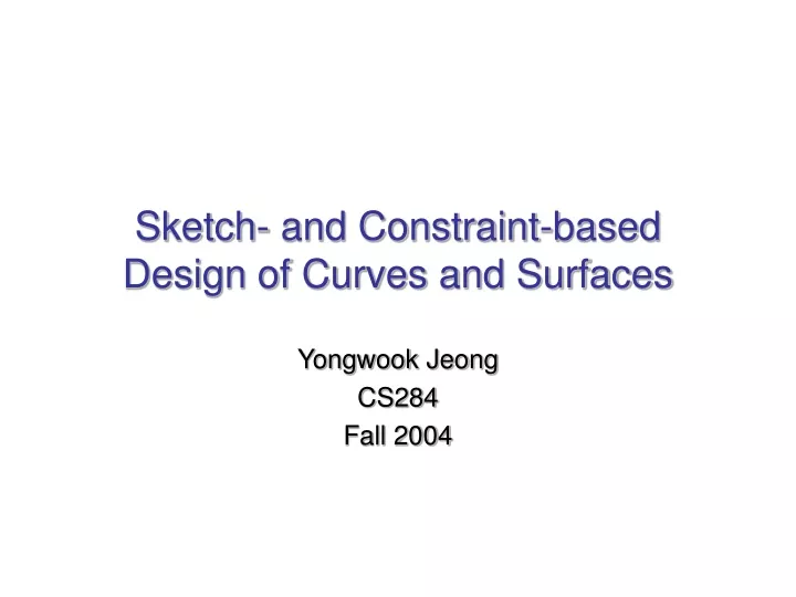 sketch and constraint based design of curves and surfaces